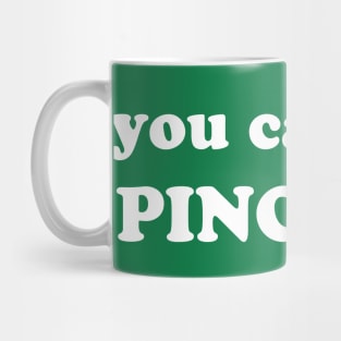 Funny "You Can Still Pinch Me" St. Patrick's Day Saying Mug